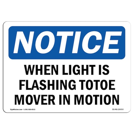 Signmission OSHA Notice Sign, 3.5" H, When Light Is Flashing Tote Mover In Motion Sign, Landscape, 10PK OS-NS-D-35-L-19050-10PK